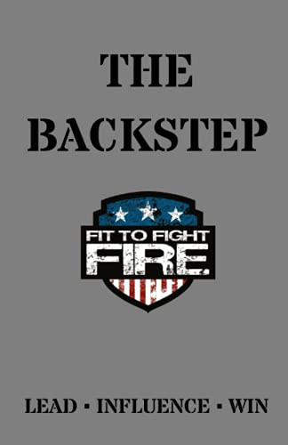 Backstep Firefighting The Backstep by Fit To Fight Fire