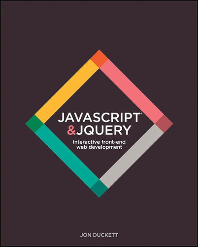 JavaScript and jQuery: Interactive Front-End Web Development by Jon ...
