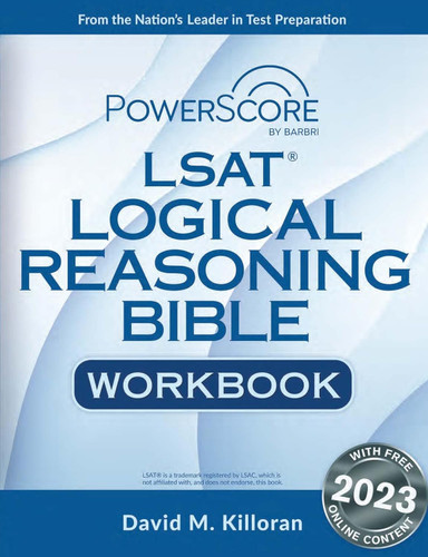The PowerScore LSAT Logical Reasoning Bible Workbook (LSAT Prep) by ...