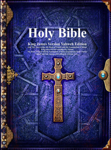Holy Bible King James Version Yahweh Edition with The Apocrypha the ...