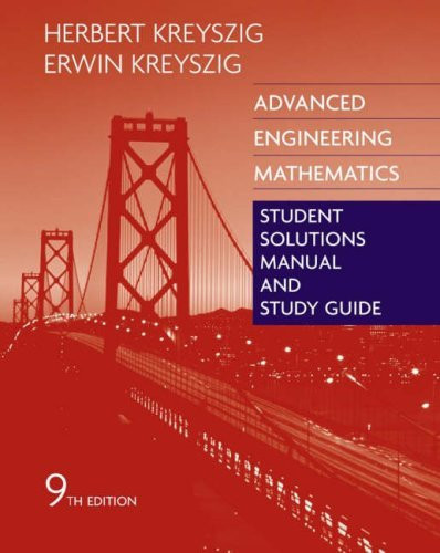 Student Solutions Manual for Advanced Engineering Mathematics by Erwin Kreyszig - American Book ...