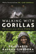 Walking With Gorillas: The Journey of an African Wildlife Vet