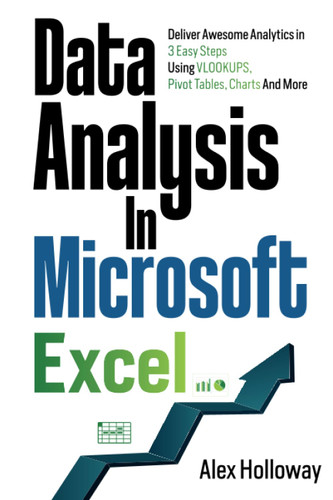 Data Analysis in Microsoft Excel by Alex Holloway - American Book Warehouse