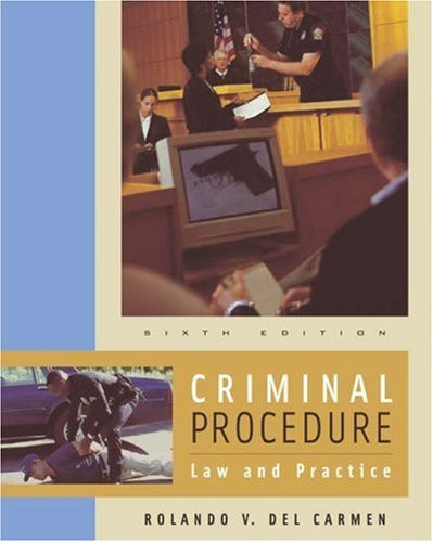 Criminal Procedure Law And Practice by Rolando del Carmen - American ...