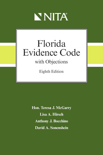 Florida Evidence Code with Objections (NITA) by Teresa McGarry ...