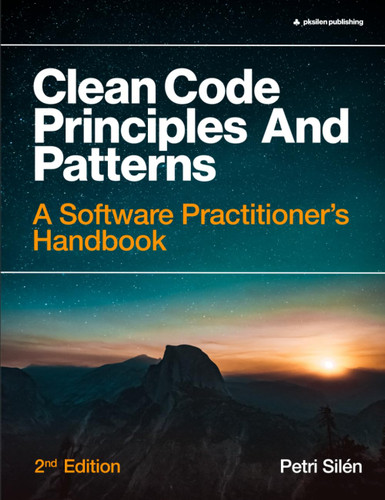 Clean Code Principles and Patterns: A Software Practitioner's Handbook ...