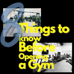 8 Essential Things to Know Before Opening a Gym
