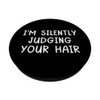 I'm Silently Judging Your Hair Stylist Hairdresser Barber PopSockets Adhesive PopGrip