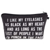 I Like My Eyelashes As Black As My Heart - Funny Mascara Makeup Bag With Saying For Women Cosmetics Toiletry and Travel Cute Eyelash Gifts