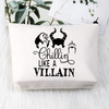 BDPWSS Evil Females Gift Villain Lover Makeup bag Chillin Like a Villain Gift Evil Group Gift Bad Witches Cosmetic Bag