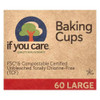 If You Care Unbleached Large Baking Cups 60 ct 3 pk