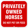 Privately Owned Horses Sign, Do Not Feed Horses Sign,