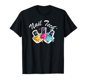 Nail Technician Colorful Nail Polish Salon T Shirt T-Shirt