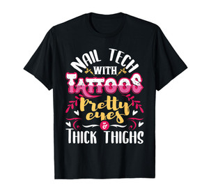 Nail Tech with Tattoos - Nail Artist Manicurist Nail Salon T-Shirt