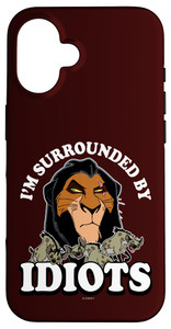iPhone 16 Disney The Lion King Scar I'm Surrounded By Idiots V2 Case