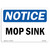 OSHA Notice Sign - Mop Sink | Vinyl Label Decal | Protect Your Business, Construction Site, Warehouse & Shop Area | Made in The USA