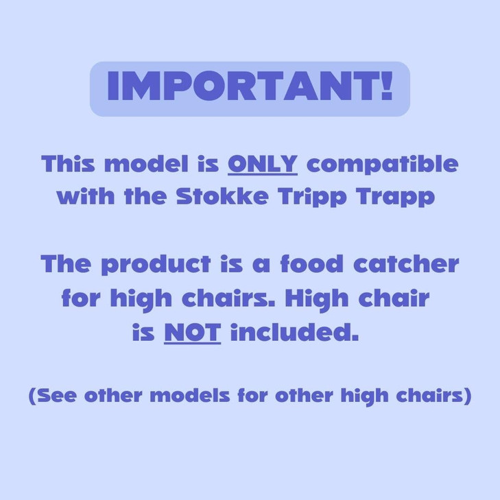 CATCHY - Food Catcher - Compatible with Stokke Tripp Trapp High Chair + 12 Other High Chairs - Highchair Sold Separately - Baby & Toddler Food & Mess