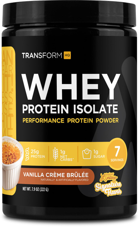 TransformHQ Whey Protein Isolate (WPI) Vanilla Creme Brulee Flavored 7 Servings