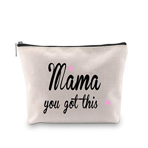 You Got This Mama Gifts Mom Cosmetic Bag Gift for New Mama Travel Bag Funny New Mom Gifts Make Up Pouch Bags Mama you go