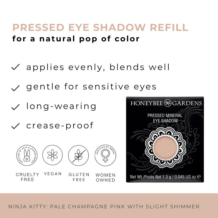Honeybee Gardens Pressed Powder Eye Shadow Single REFILL Ninja Kitty Pale Shimmering Champagne Pink LongWearing Creasepr