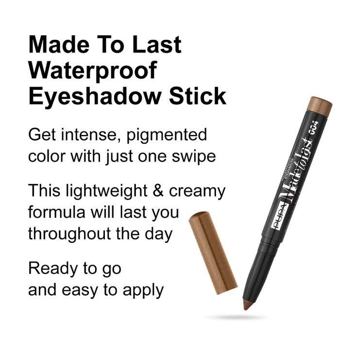 Pupa Milano Made To Last Eyeshadow Waterproof Stick Eyeshadow For Extreme Hold Crease And Smudge Proof Creamy And Lightw