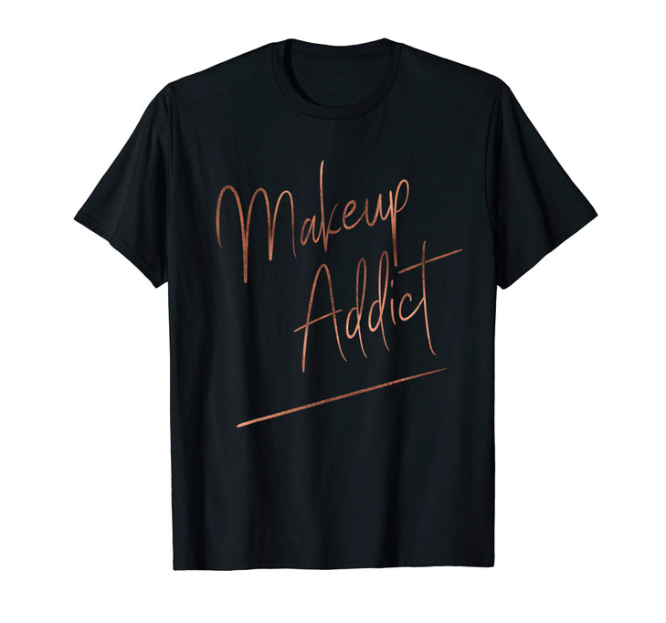 Makeup Addict Lover Ombre Handwriting Tee for Makeup Artist TShirt