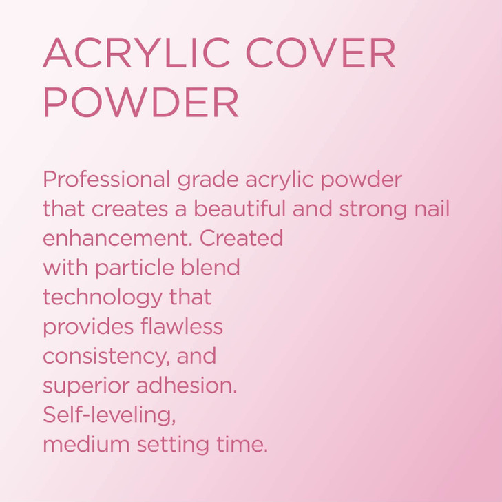 Young Nails Acrylic Powders Cover Created for a flawless consistency and superior adhesion Cover Powder Begins to set in