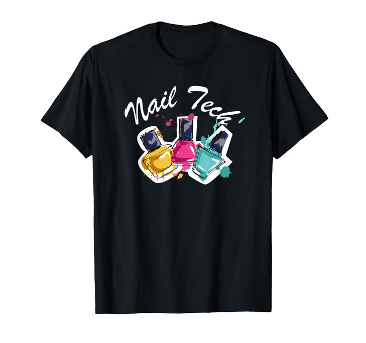 Nail Technician Colorful Nail Polish Salon T Shirt TShirt