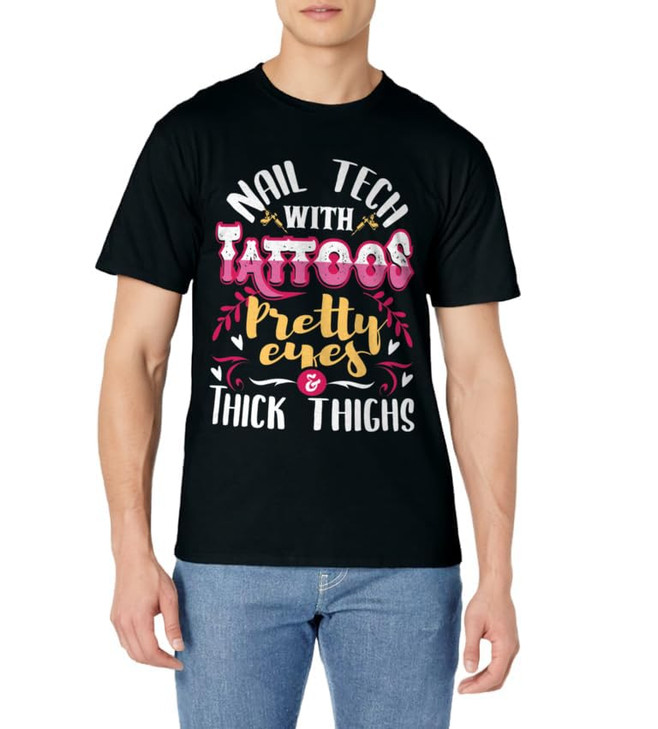 Nail Tech with Tattoos Nail Artist Manicurist Nail Salon TShirt