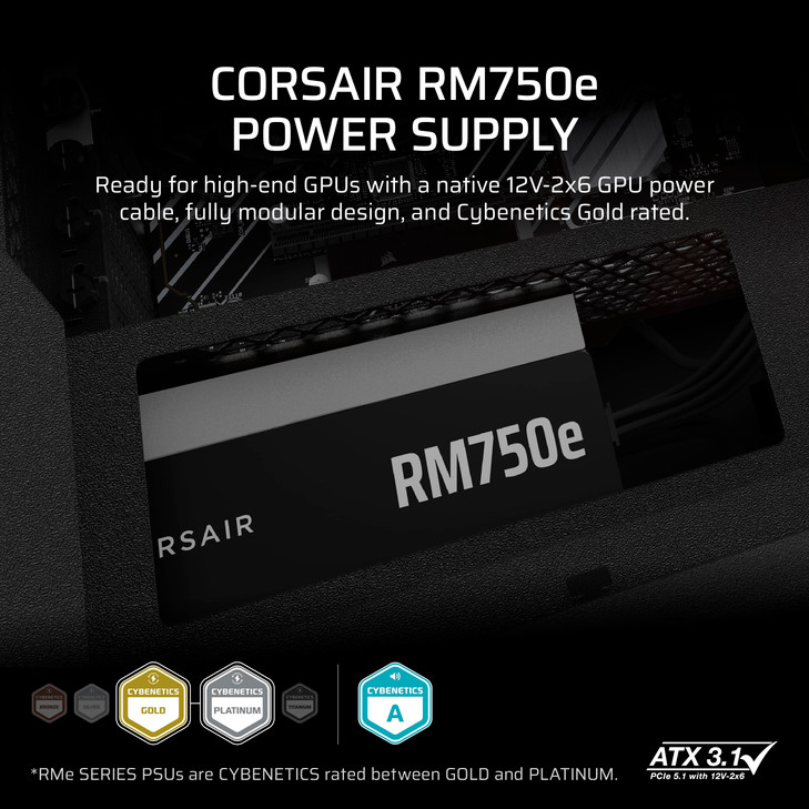 CORSAIR RM750e 2025 Fully Modular LowNoise ATX Power Supply with 12V2x6 Cable ATX 31 PCIe 51 Compliant Cybenetics Gold E
