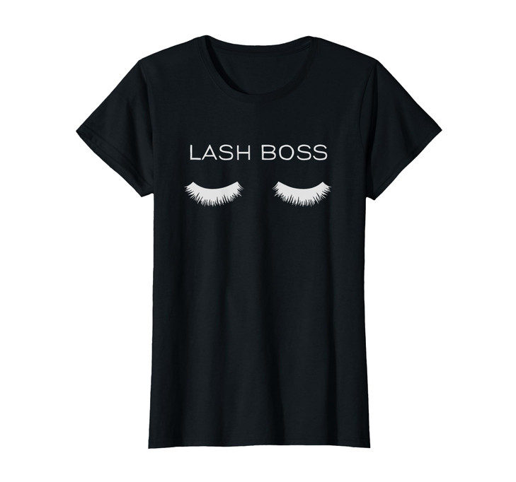 Lash Boss Eyelash T Shirt Make Up Lash Artist Cosmetologist T Shirt