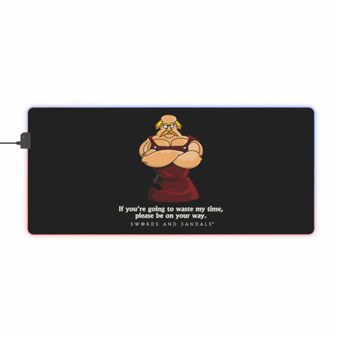 If You're going to waste my time LED Gaming Mouse Pad