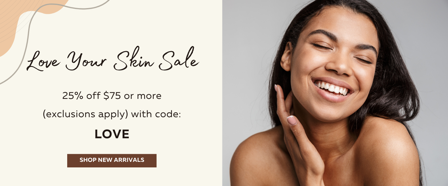 Love Your Skin Sale 25% off $75 or more with code LOVE