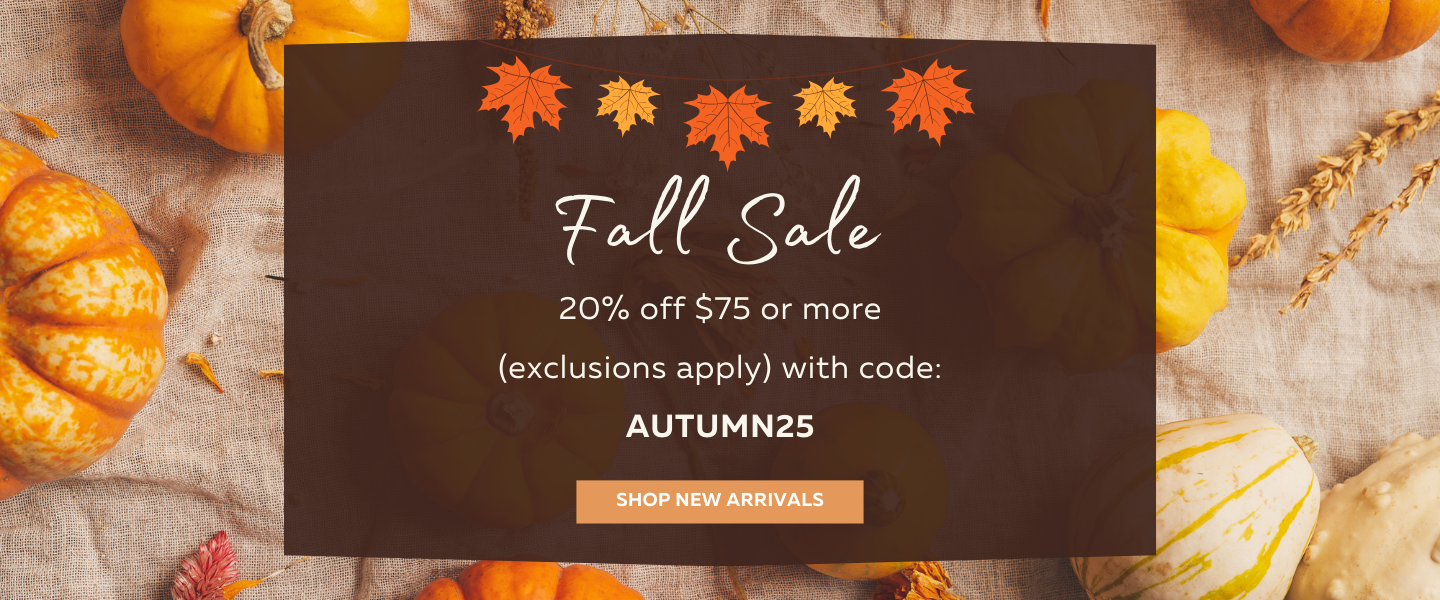 Fall Sale 20% off $75 or more (exclusions apply) with code AUTUMN25
