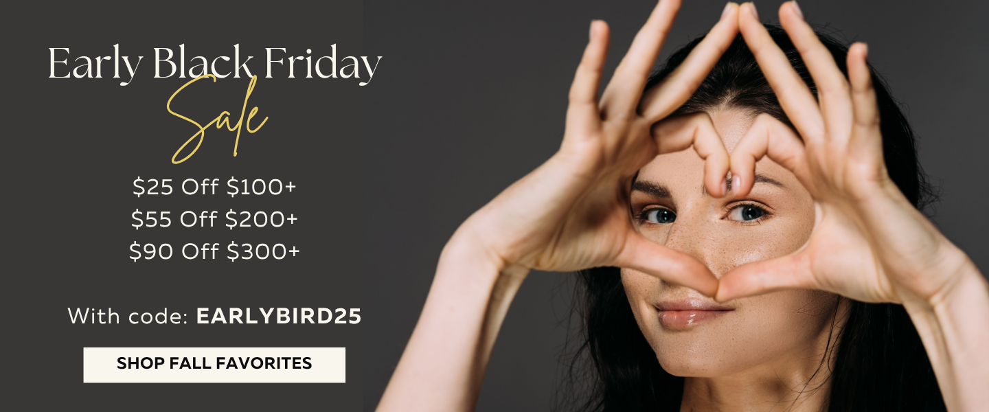 Early Black Friday Sale Up To $90 Off with code EARLYBIRD25