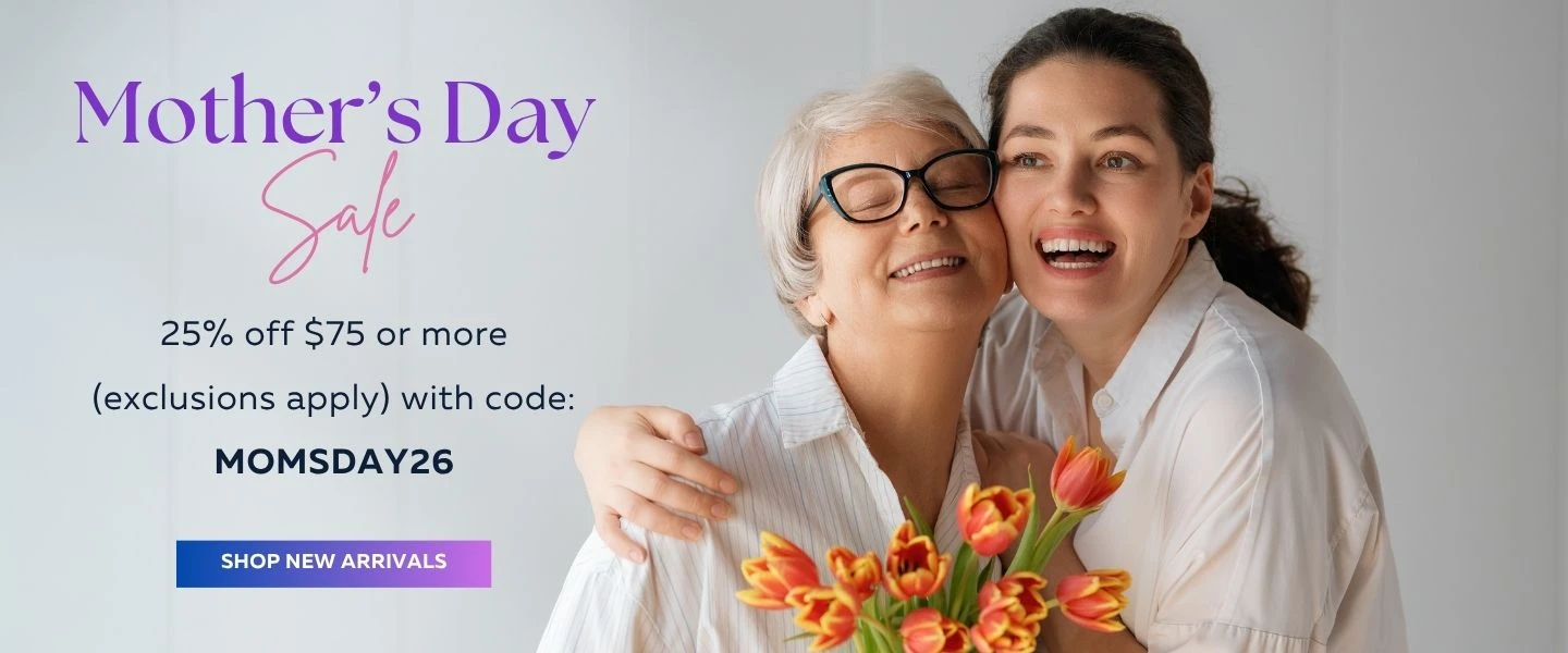 Mother's Day Sale 25% off $75 or more with code MOMSDAY26