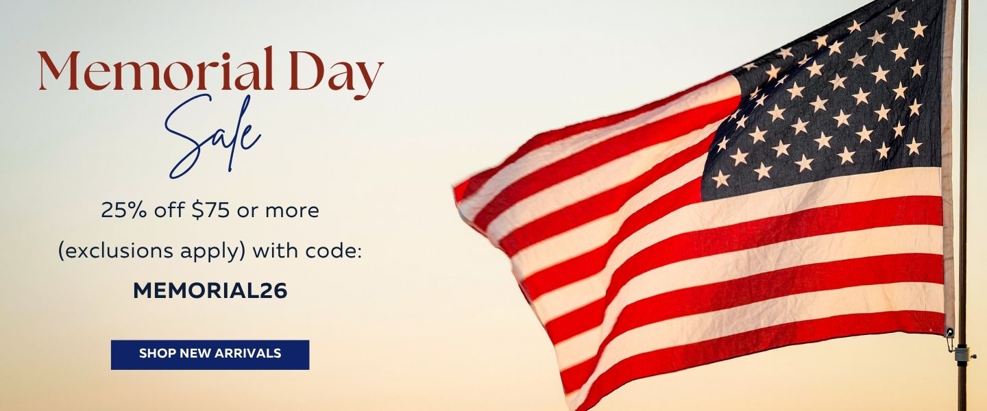 Memorial Day Sale 25% off $75 or more with code MEMORIAL26