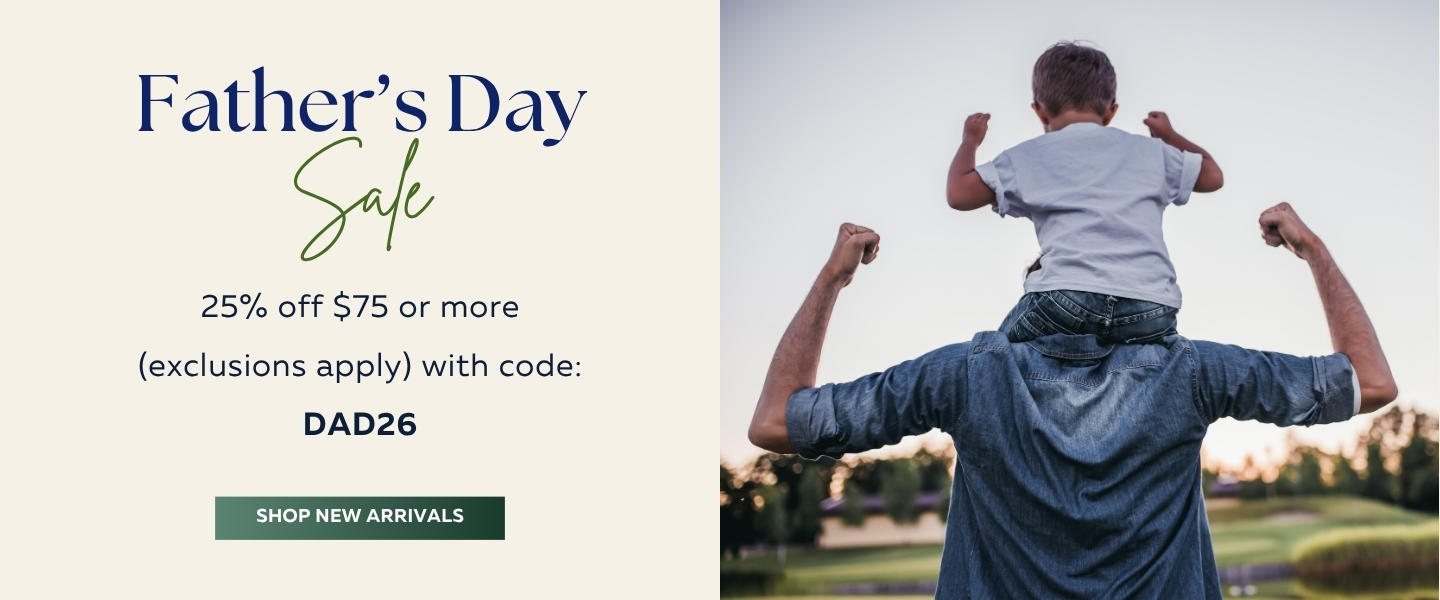 Father's Day Sale 25% off $75 or more with code DAD26