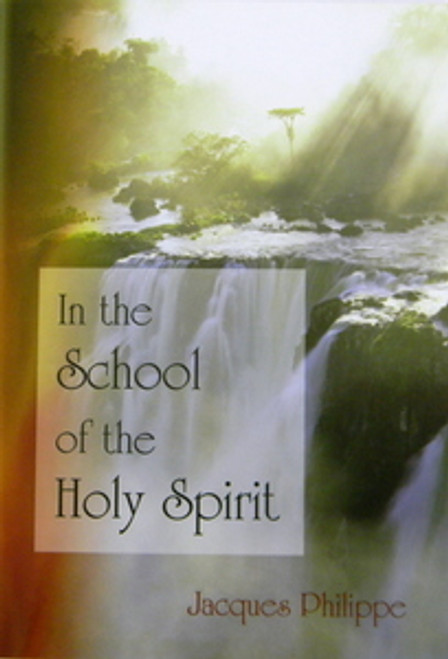 In the School of the Holy Spirit
by Jacques Philippe