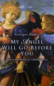 My Angel Will Go Before You by Georges Huber