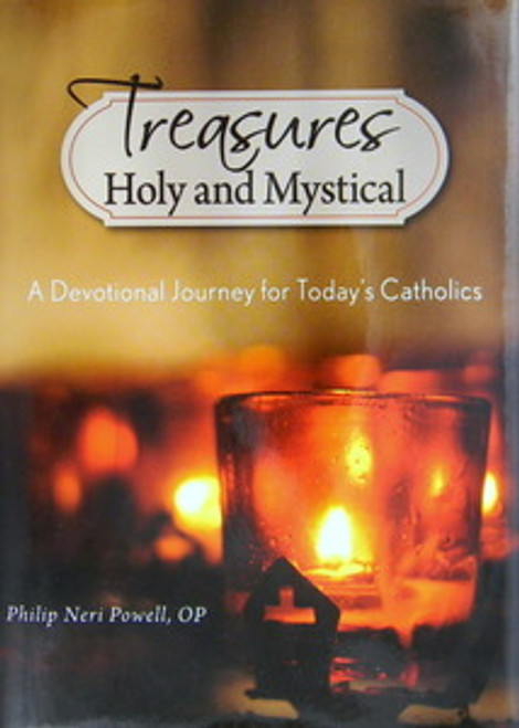 Treasures Holy and Mystical
A Devotional Journey for Today's Catholics