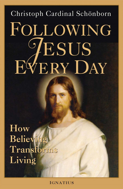 Following Jesus Every Day 
How Believing Transforms Living
