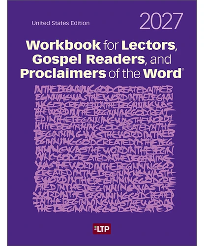 2027 Workbook for Lectors, Gospel Readers, and Proclaimers of the Word
United States Edition
