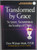 Transformed By Grace: Scripture, Sacraments and the Sonship of Christ