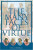 The Many Faces of Virtue
by Donald DeMarco