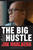 The Big Hustle
Jim Wahlberg