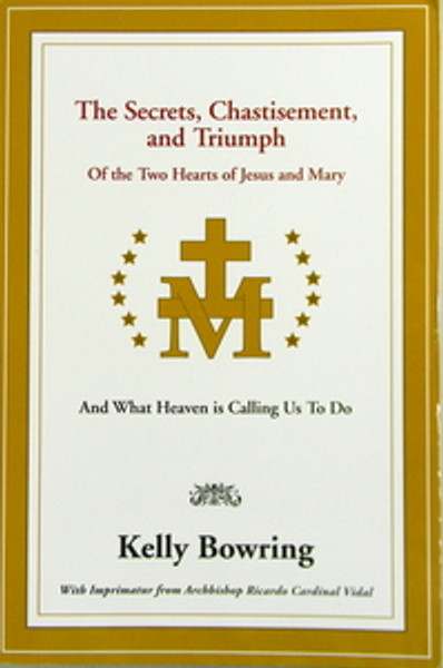 The Secrets, Chastisement, and Triumph of the Two Hearts of Jesus and Mary and What Heaven is Calling Us to Do
Kelly Bowring