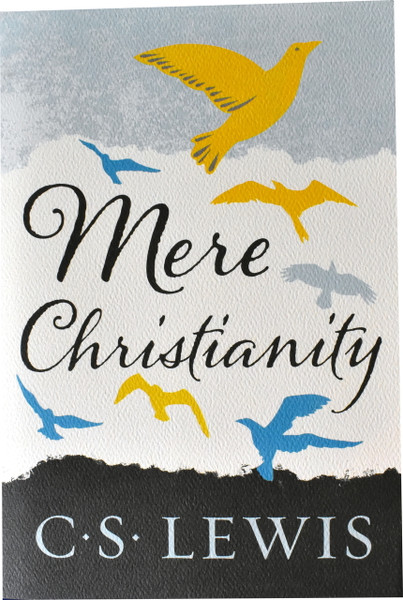 Mere Christianity by C.S. Lewis