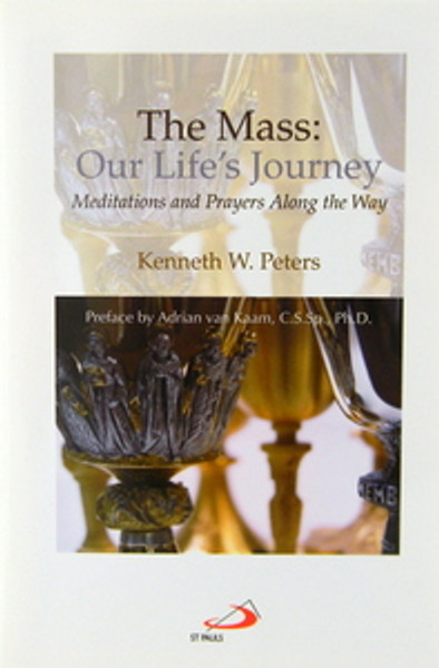 Mass: Our Life's Journey Meditations and Prayers Along The Way