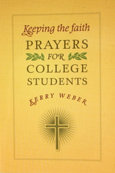 Keeping the Faith Prayers for College Students